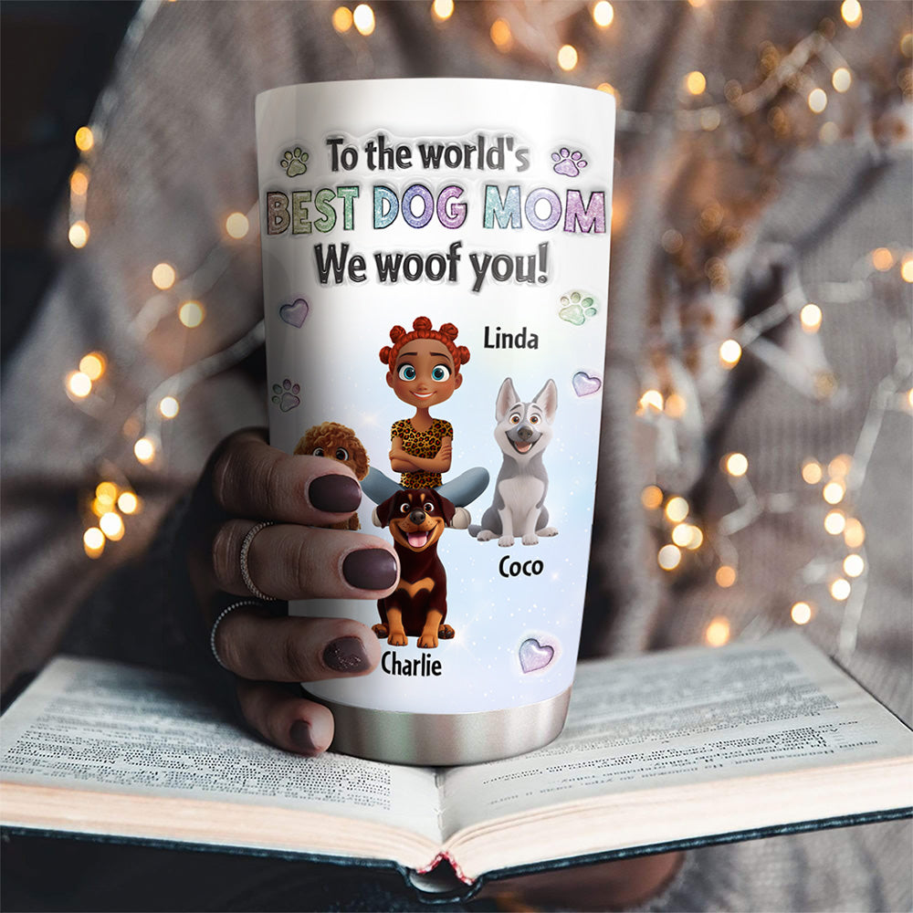 I Woof You Love Mom - Personalized 3D Inflated Effect Stainless Steel Tumbler for All Occasions