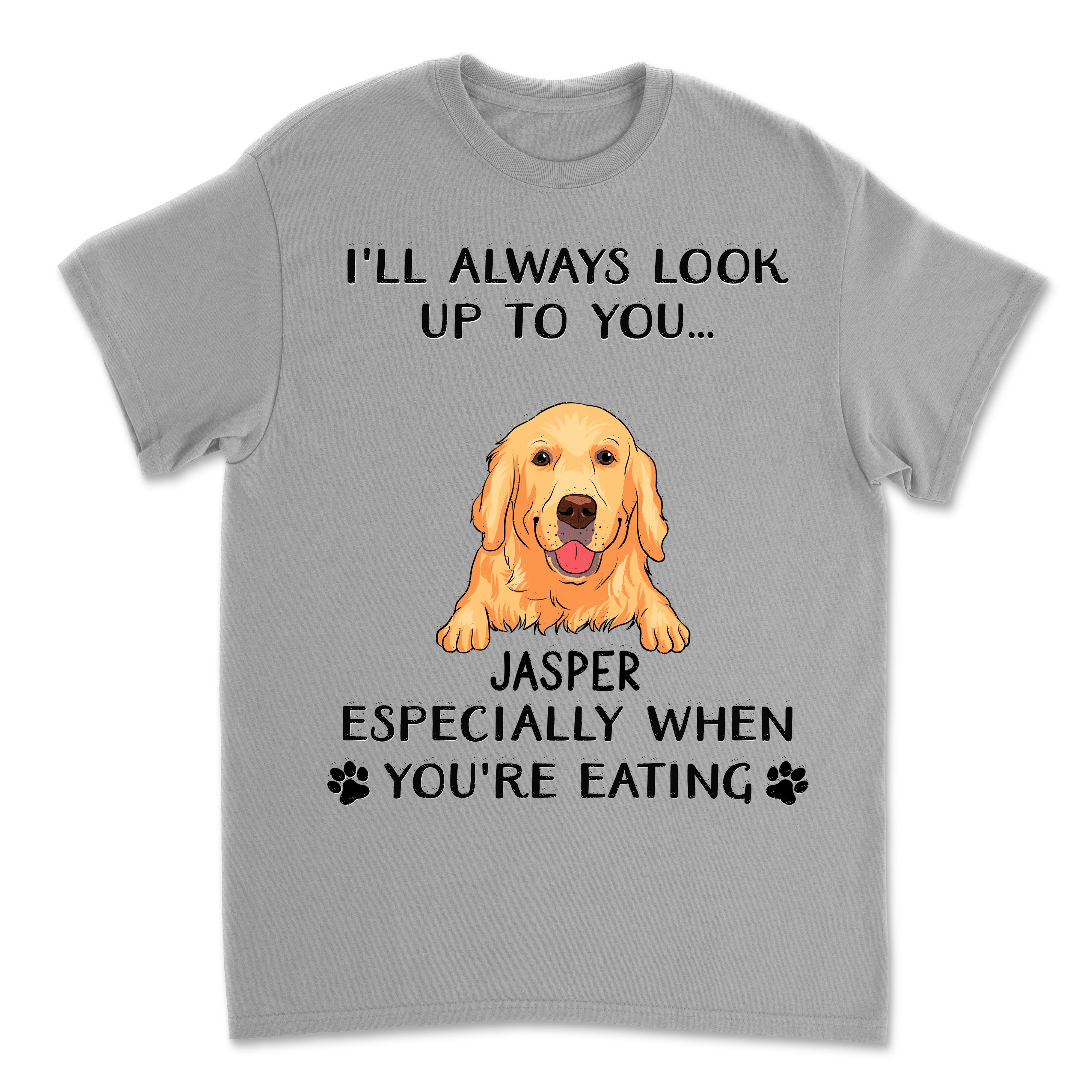 Look Up To You - Customizable Unisex Personalized Pet Lover T-shirt