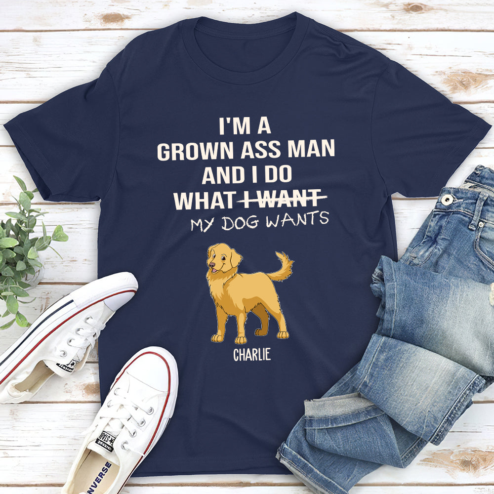 What My Dog Wants - Customizable Unisex Personalized T - shirt for Pet Lovers