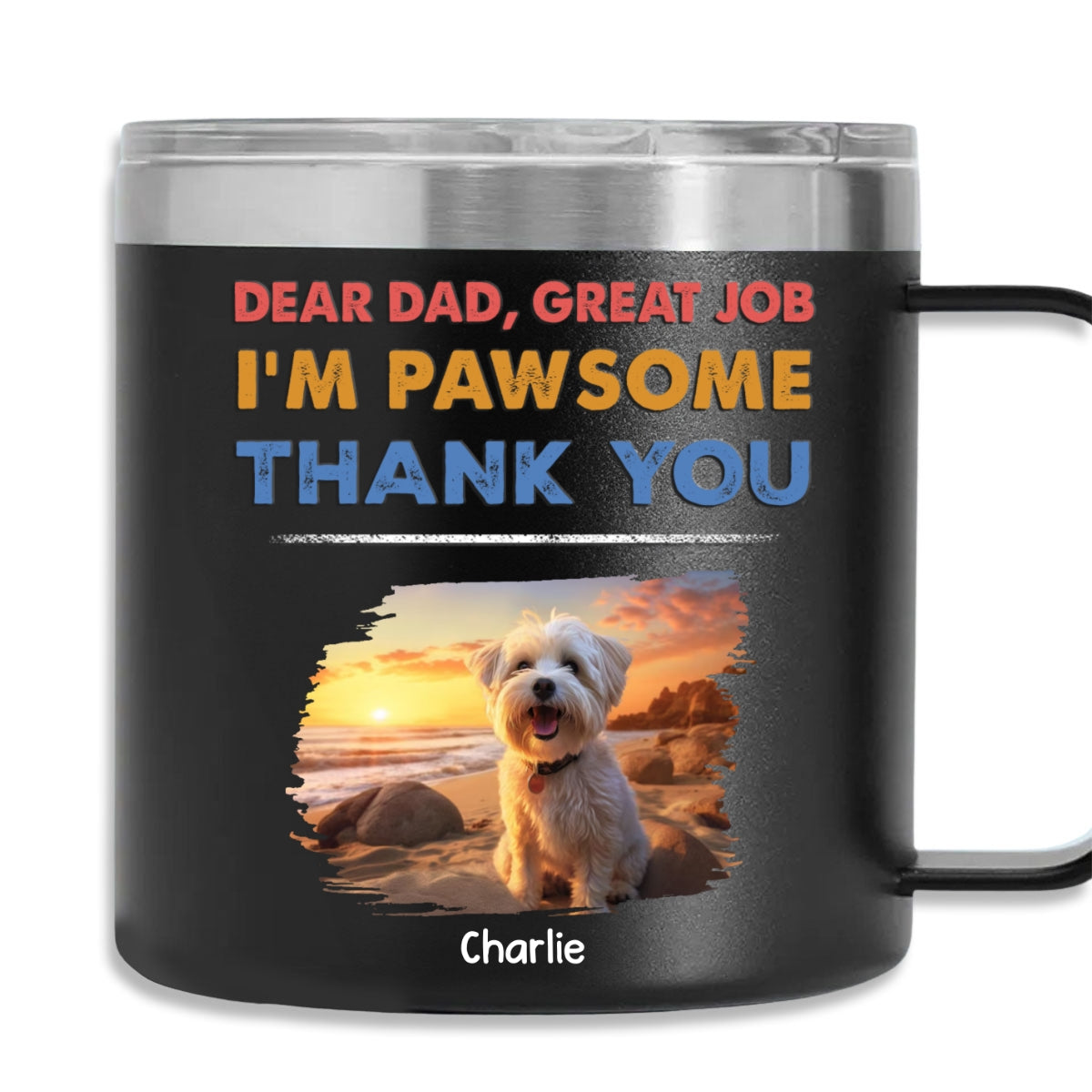 Personalized 14oz Stainless Steel Tumbler with Handle: 'Dear Dad, I Am Pawsome' Photo Customization