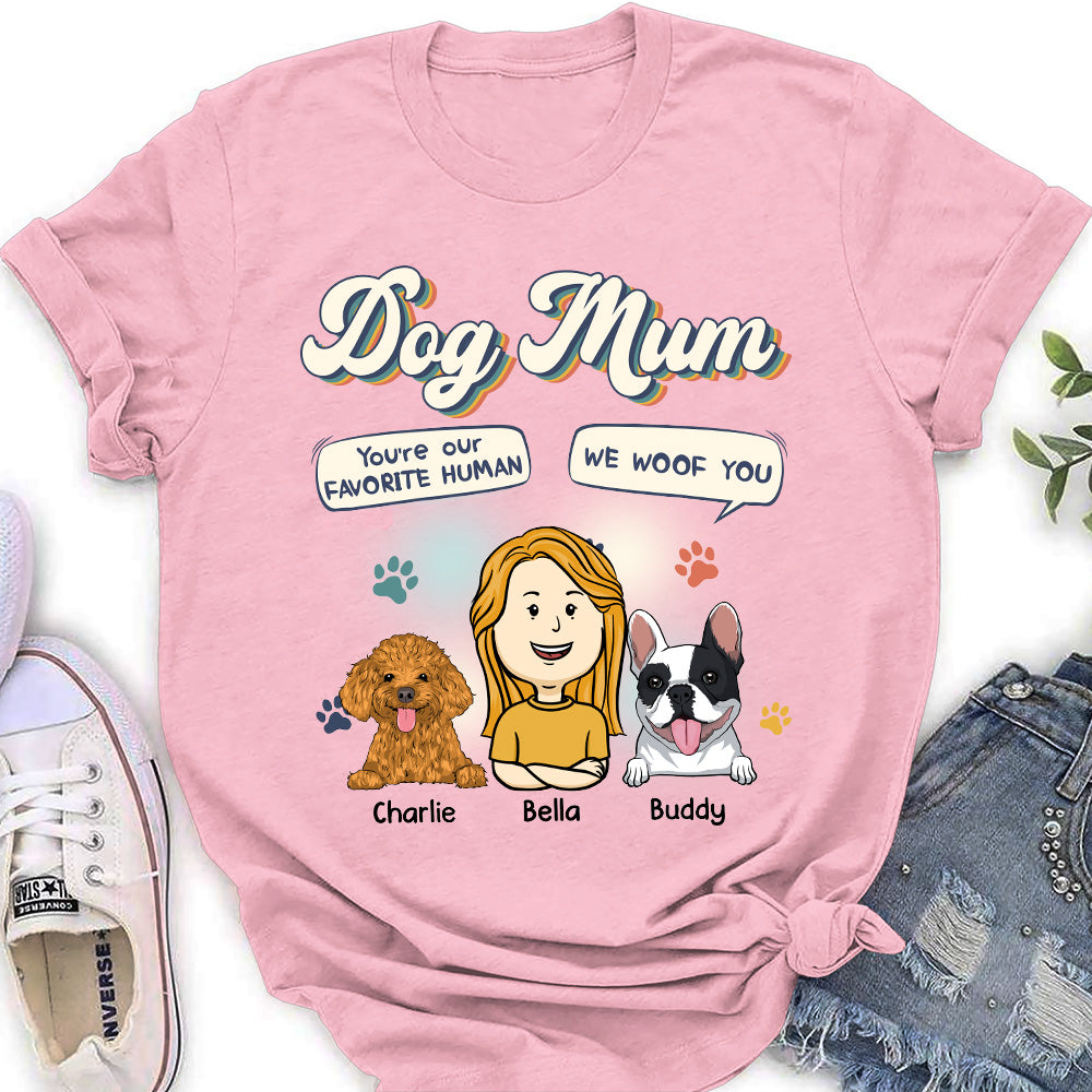 Woof! You're Your Pet's Favorite Human - Custom Personalized Women's T - shirt