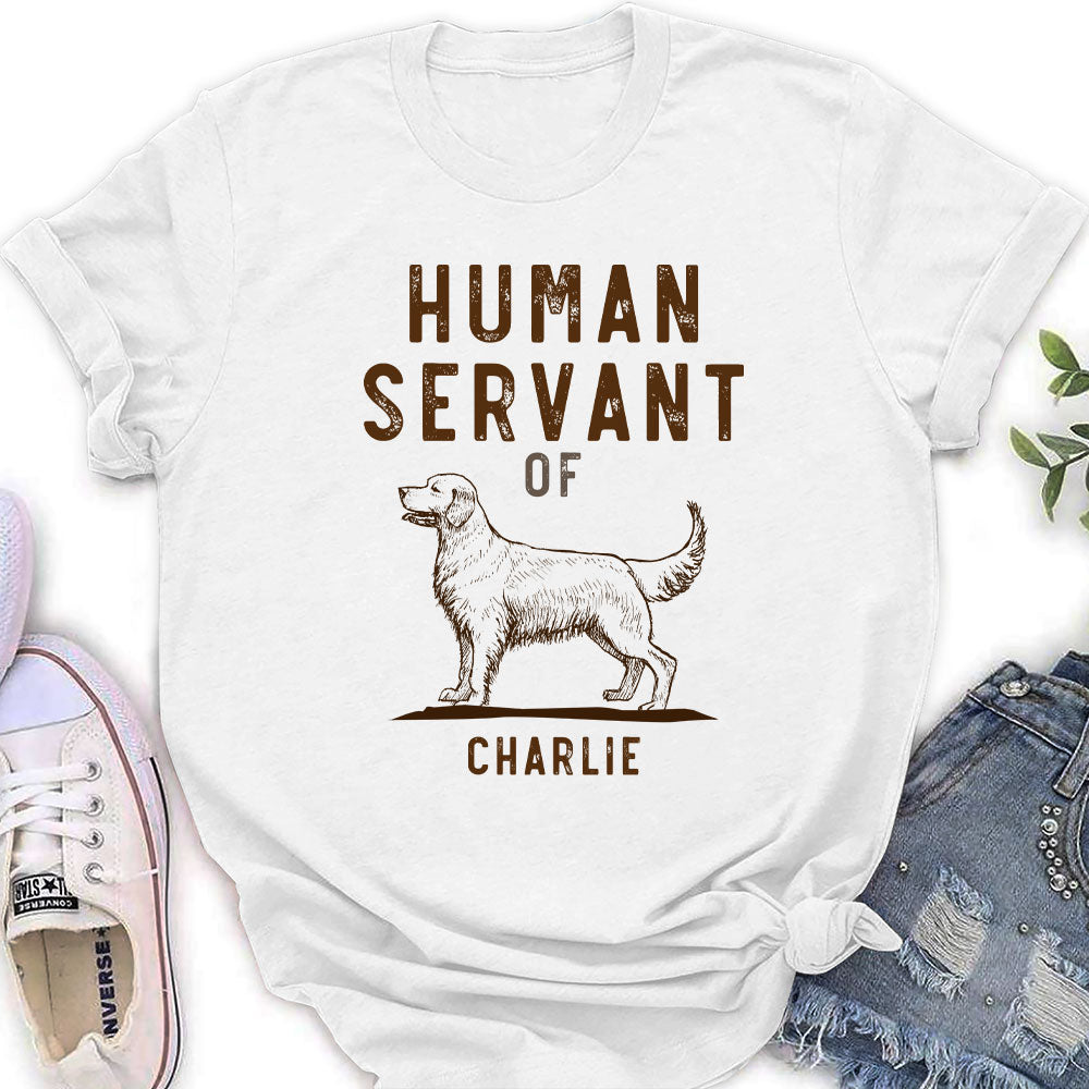 Personalized Custom Women's 'The Human Servant' T-shirt - Ideal Gift for Pet Lovers