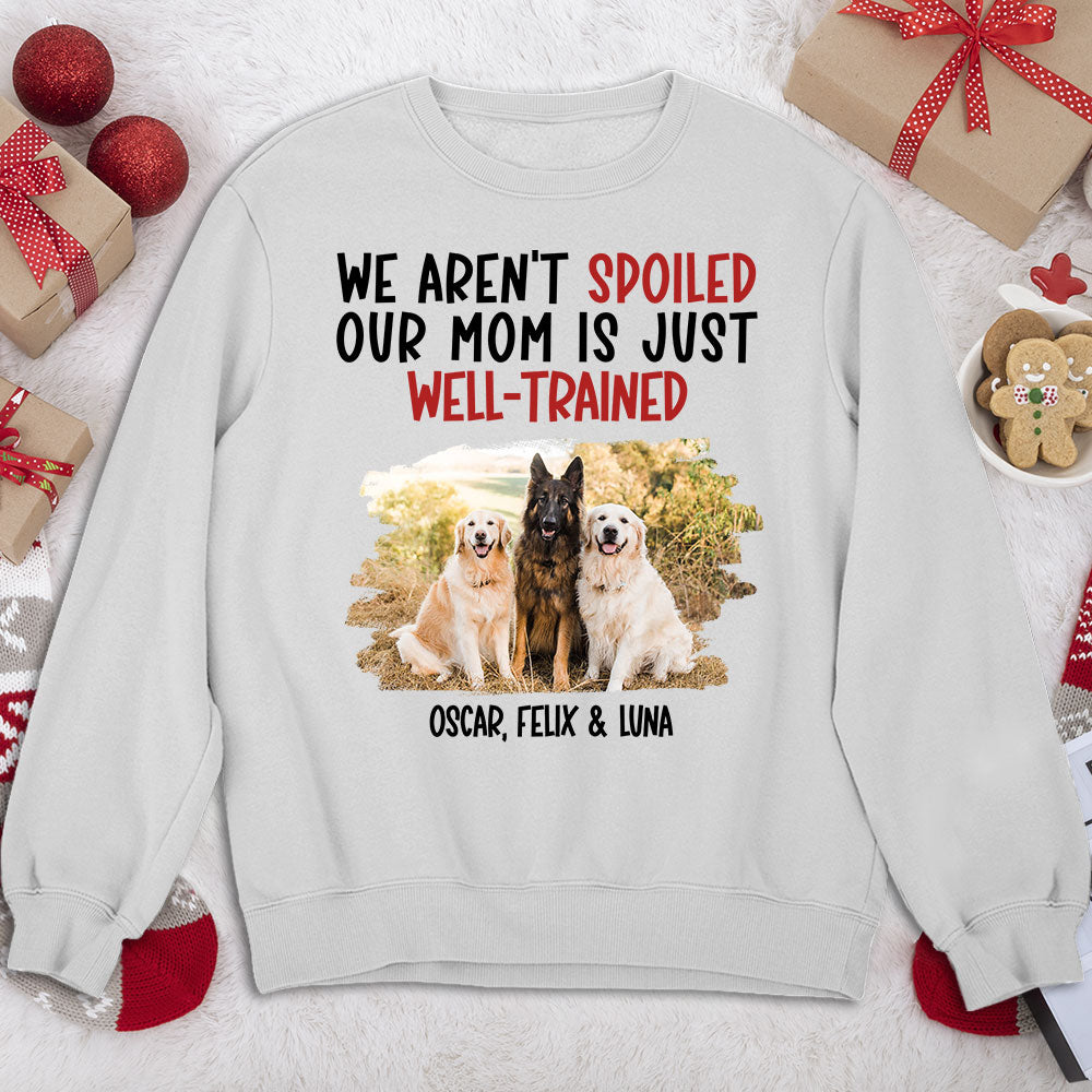 Personalized Custom Well - Trained Mom Photo Sweatshirt for Pet Lovers