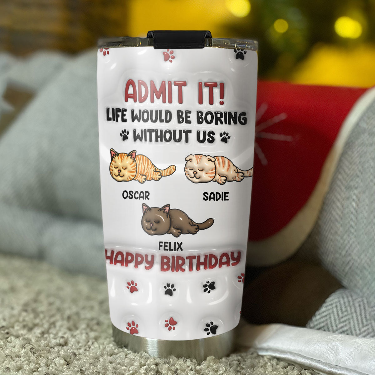 Life Without Us Version Cats - Personalized 3D Inflated Effect Custom Tumbler