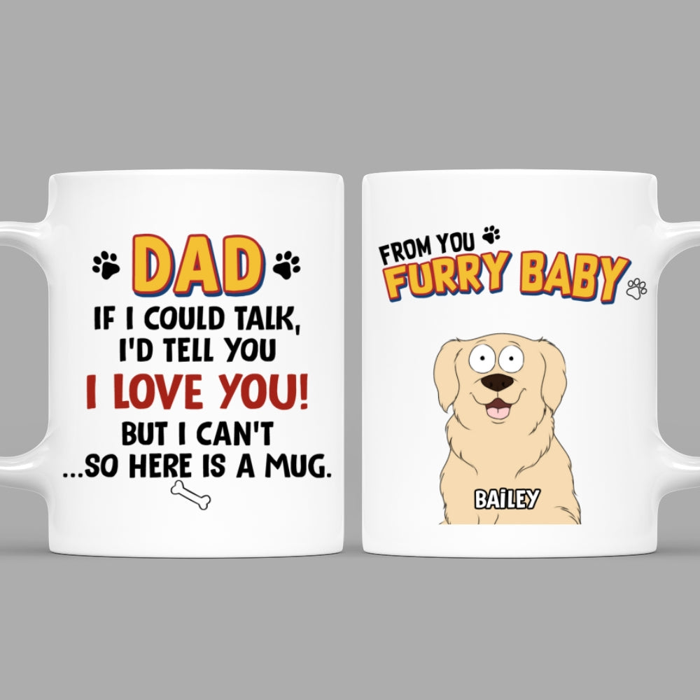Personalized Custom If I Could Talk Version 2 Coffee Mug - Unique Gift Idea