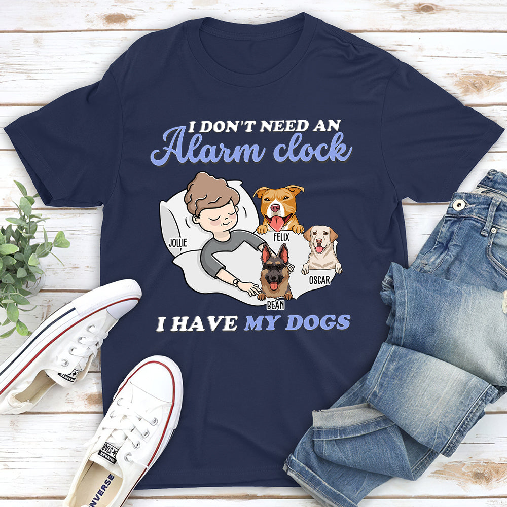 No Alarm Clock - Personalized Custom Unisex Pet Lover T-shirt