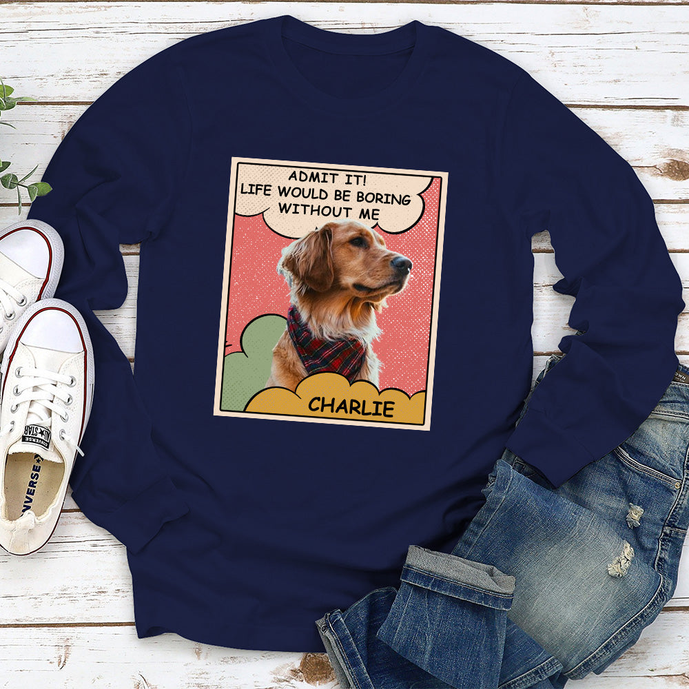 Personalized Custom Long Sleeve Dog Lover T-shirt - Boring Without Dog Photo 2