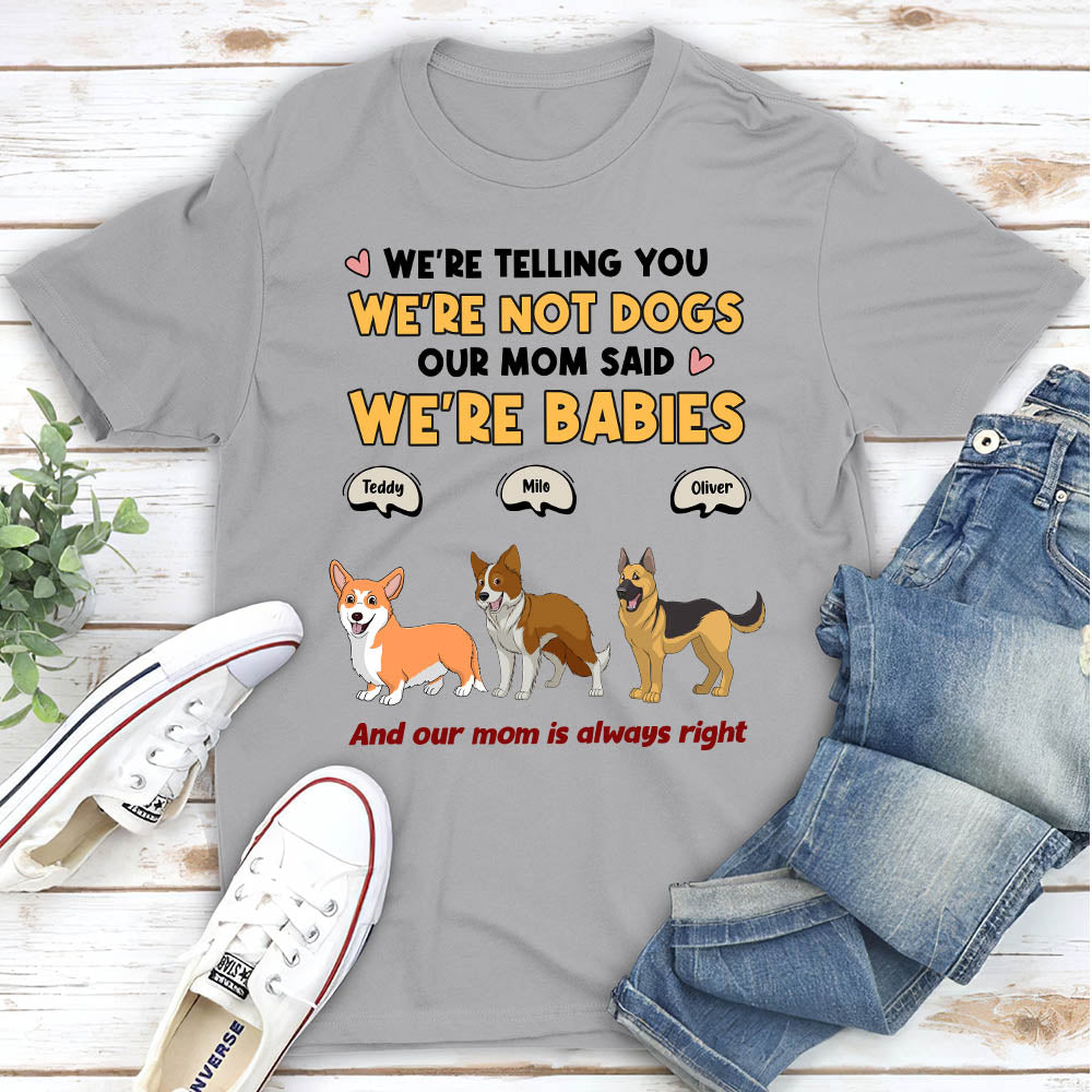 Personalized Unisex 'Mom Is Always Right' T-shirt - Ideal Gift for Pet Lovers