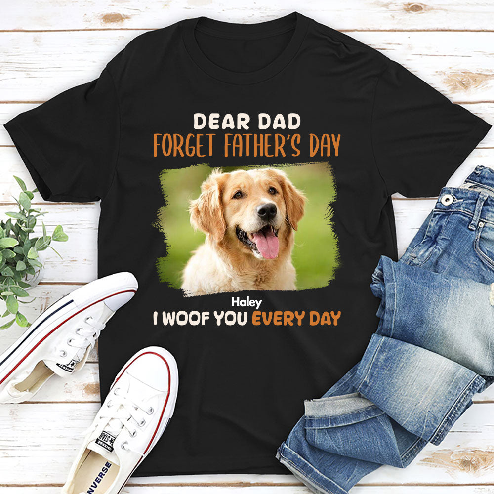 Dear Dad, Skip Fathers Day - Personalized Custom Unisex Pet Lover T-shirt