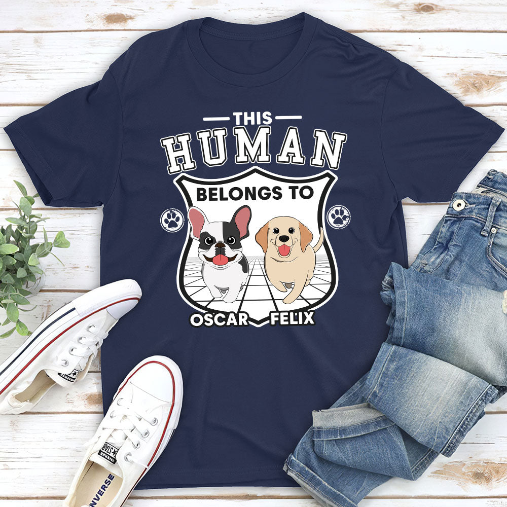 Human Belongs To Dogs Version 2 - Customizable Unisex Personalized T - shirt for Pet Lovers