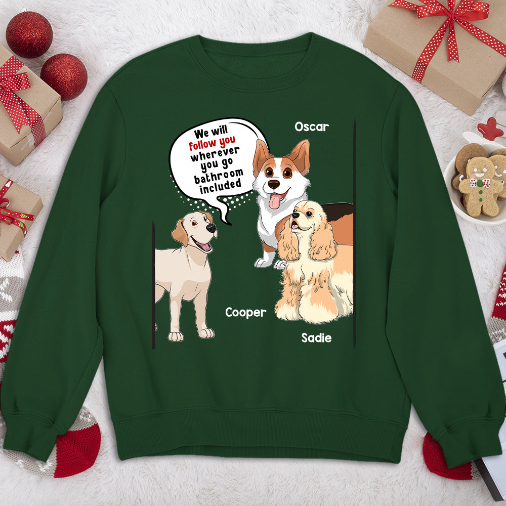 Personalized Dog - Follow - You Custom Sweatshirt for Pet Lovers