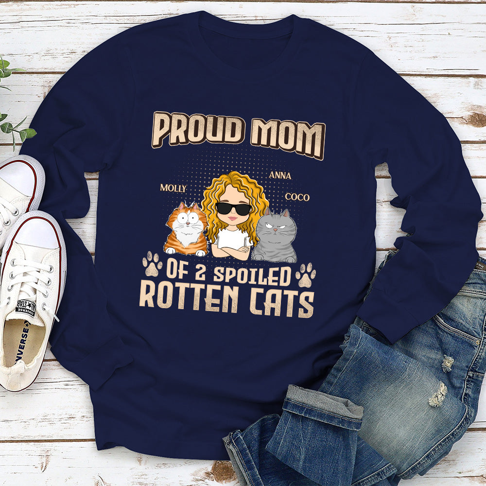 Customizable Long Sleeve T - shirt: Proud Parent of Spoiled Cats