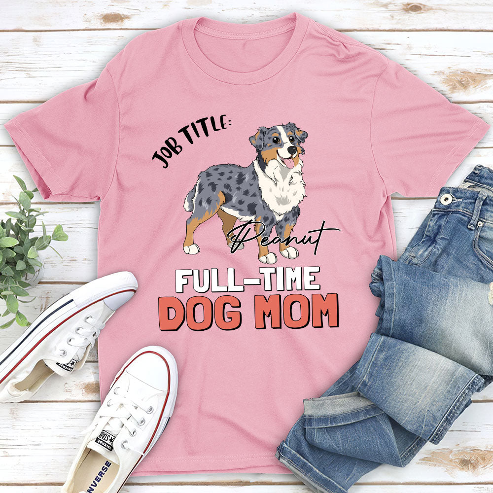 Personalized Full - Time Dog Dad/Mom Unisex T - shirt: Ideal Gift for Pet Lovers