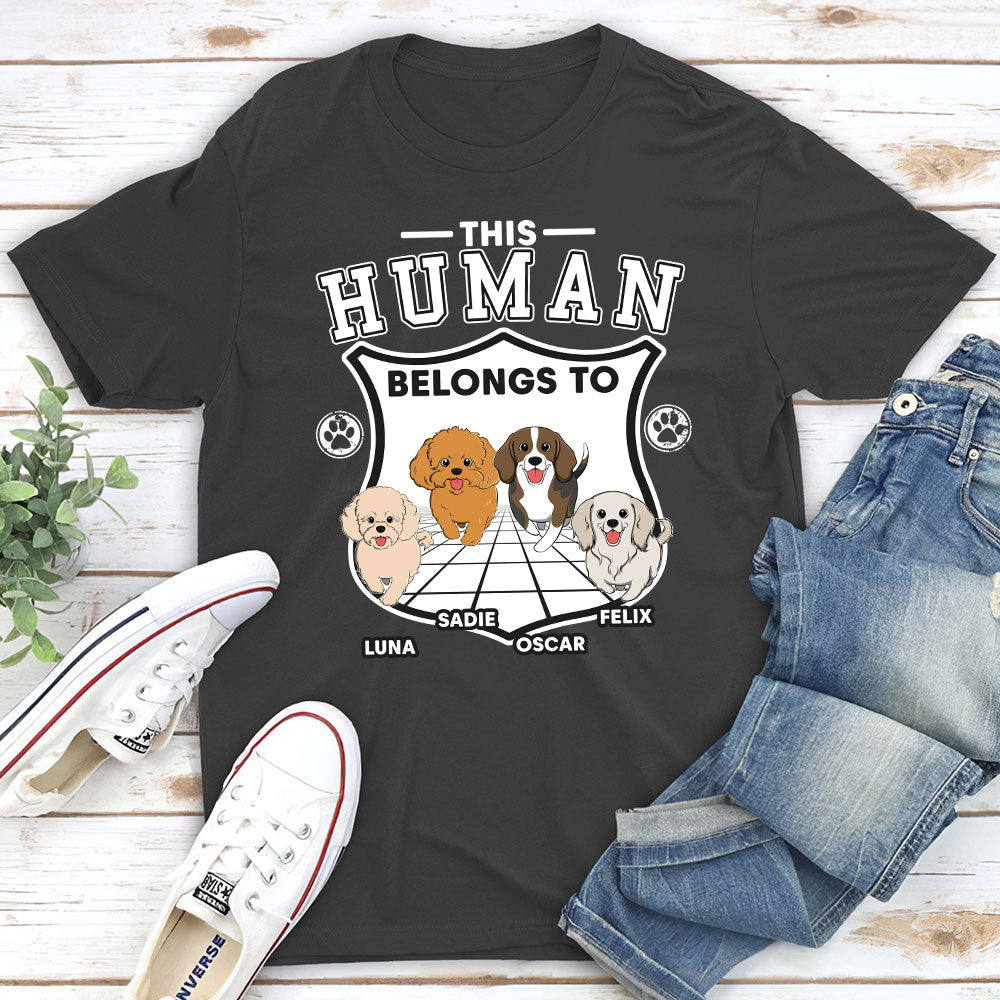 Human Belongs To Dogs Version 2 - Customizable Unisex Personalized T - shirt for Pet Lovers