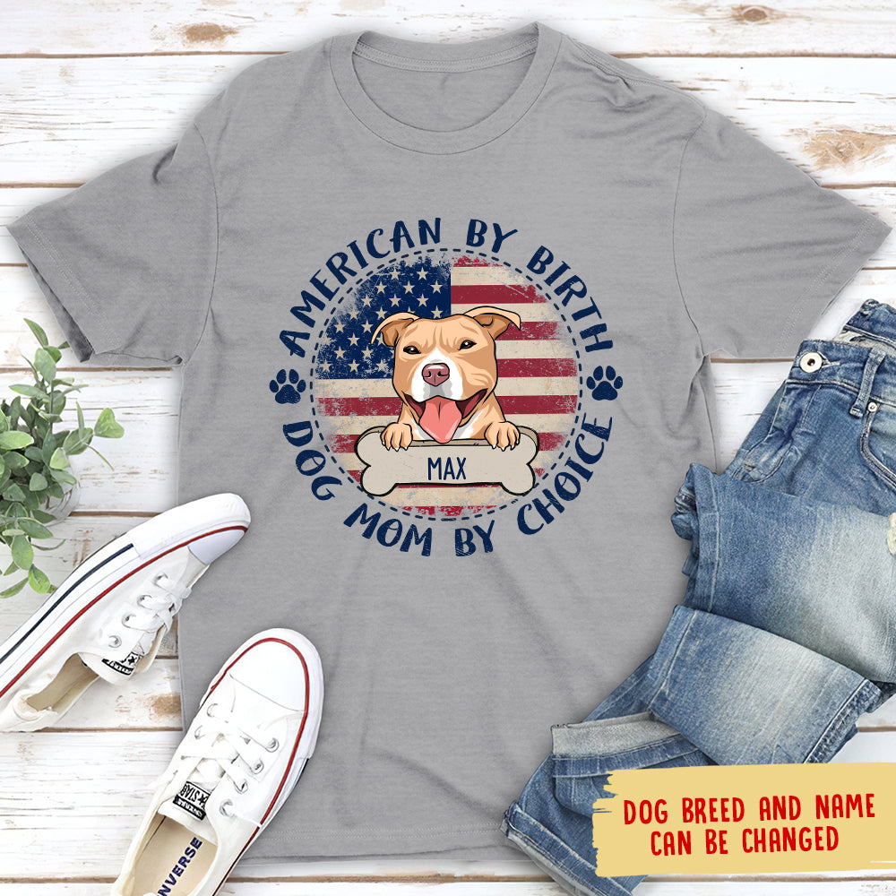 Customizable Unisex Dog Mom By Choice T-shirt - Ideal Gift for Pet Lovers