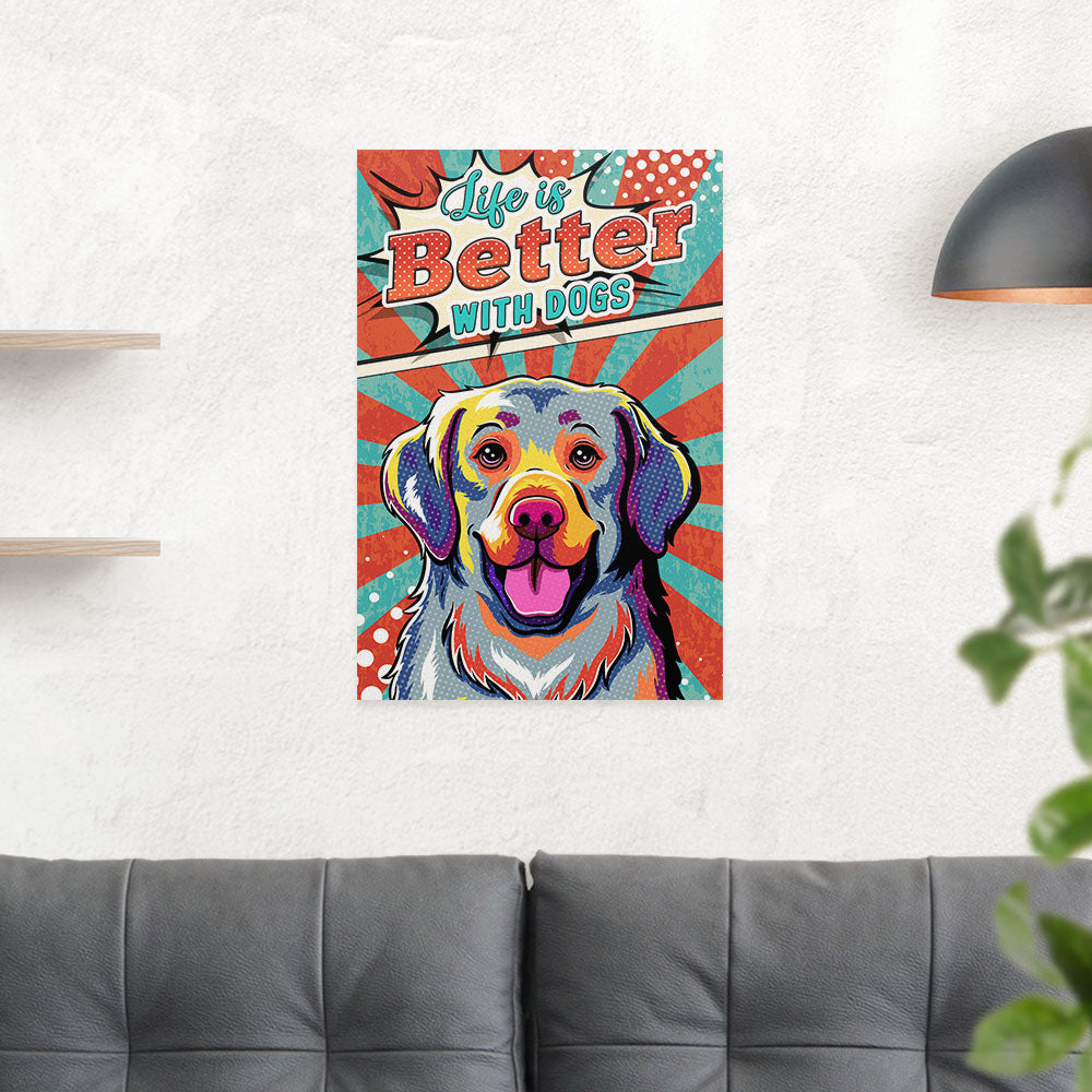 Life Is Better With Dogs - Poster Collection 4