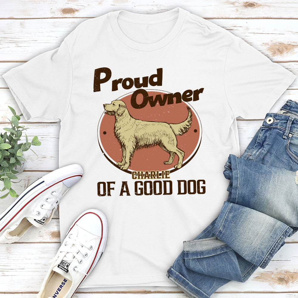 Personalized Unisex 'Proud Of Good Dogs' T-shirt - Ideal Gift for Pet Lovers