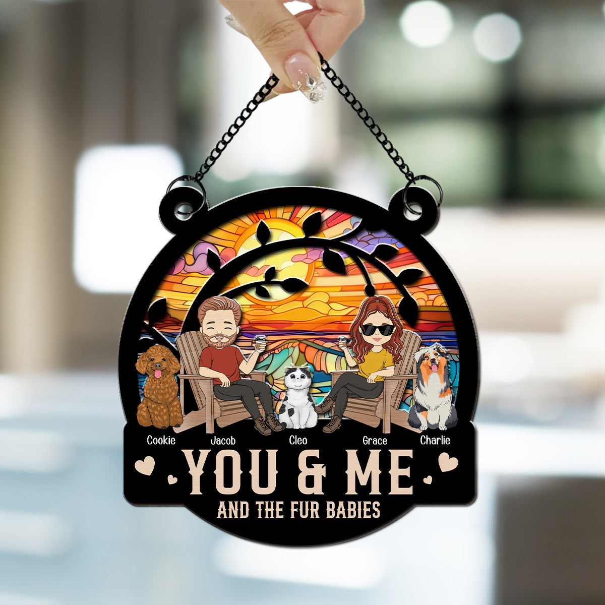 Personalized You And Me And Our Fur Babies Custom Suncatcher for Special Occasions