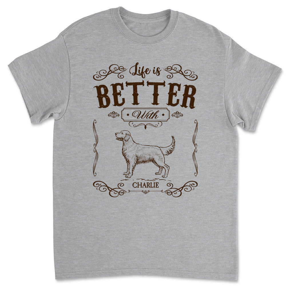 Life Is Better Vintage - Personalized Custom Unisex Pet Lover T - Shirt