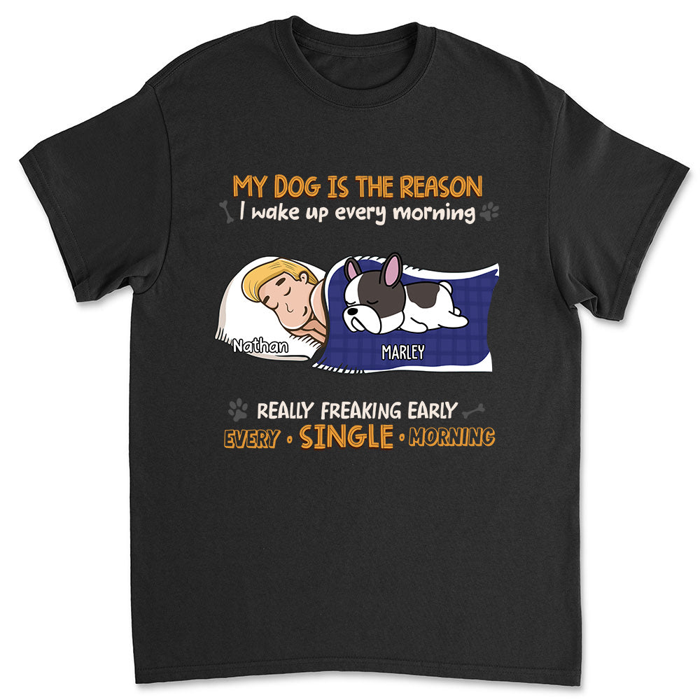 Personalized Custom Unisex 'My Dog Is The Reason I Wake Up' T-shirt - Ideal Gift for Pet Lovers