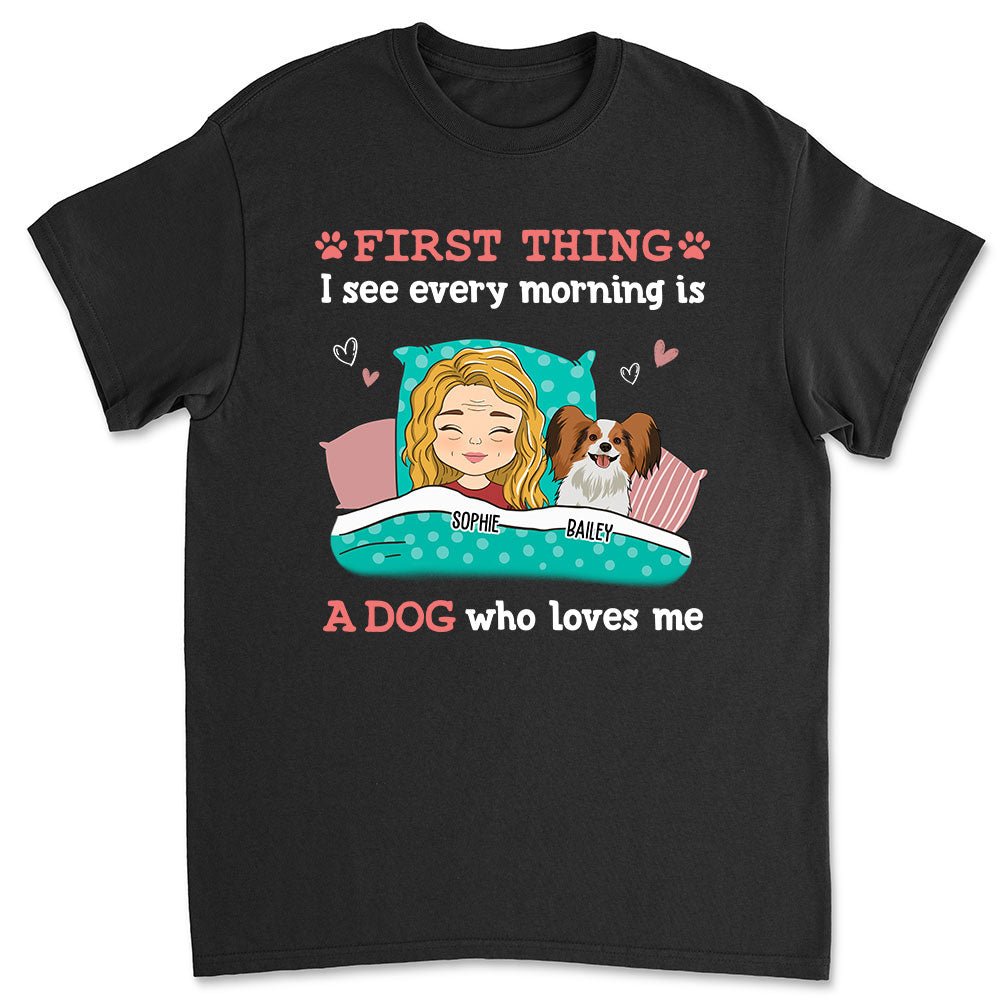 Every Morning 2 - Customizable Unisex Personalized T - shirt for Pet Lovers