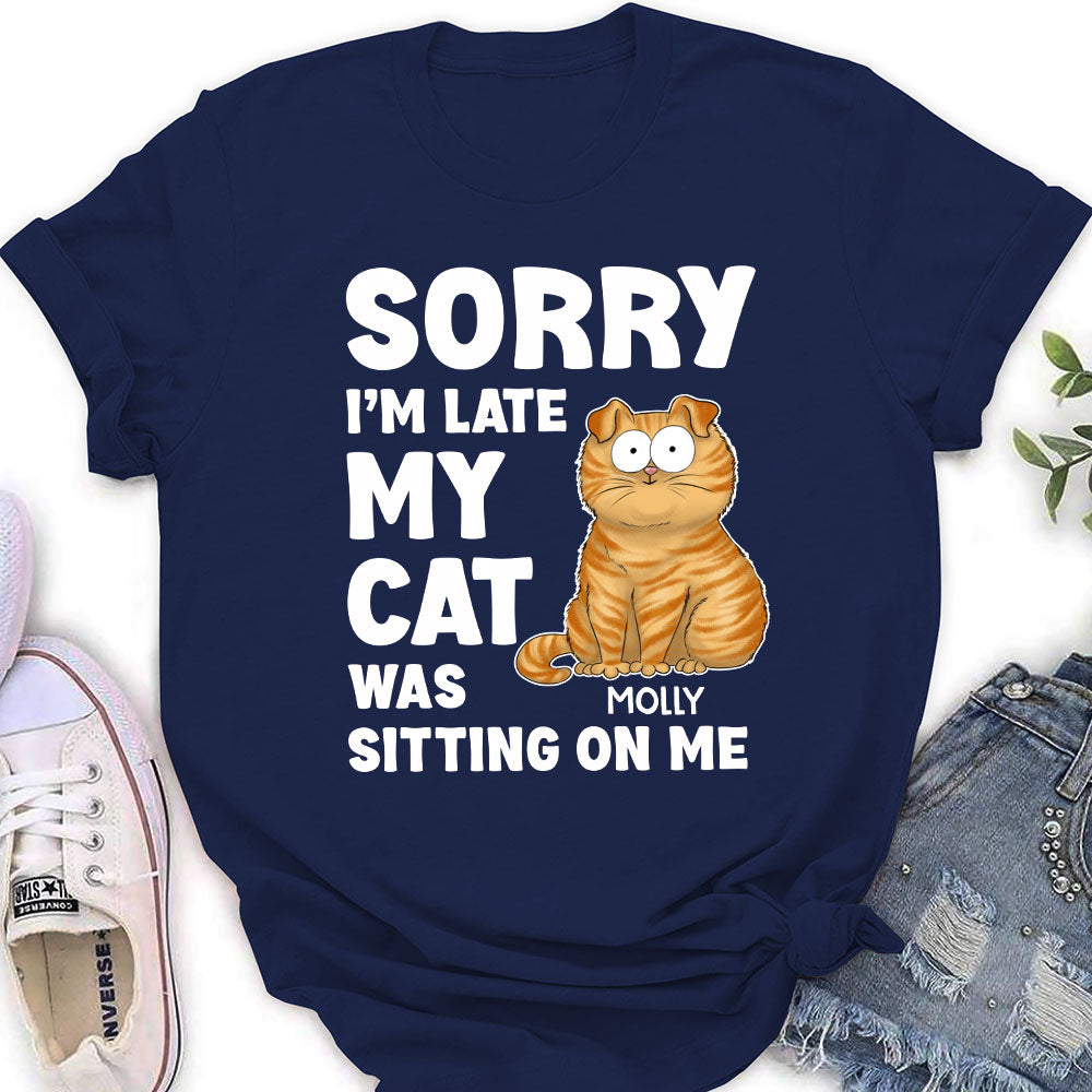 Sorry I'm Late - Customizable Personalized T-shirt for Women Pet Lovers