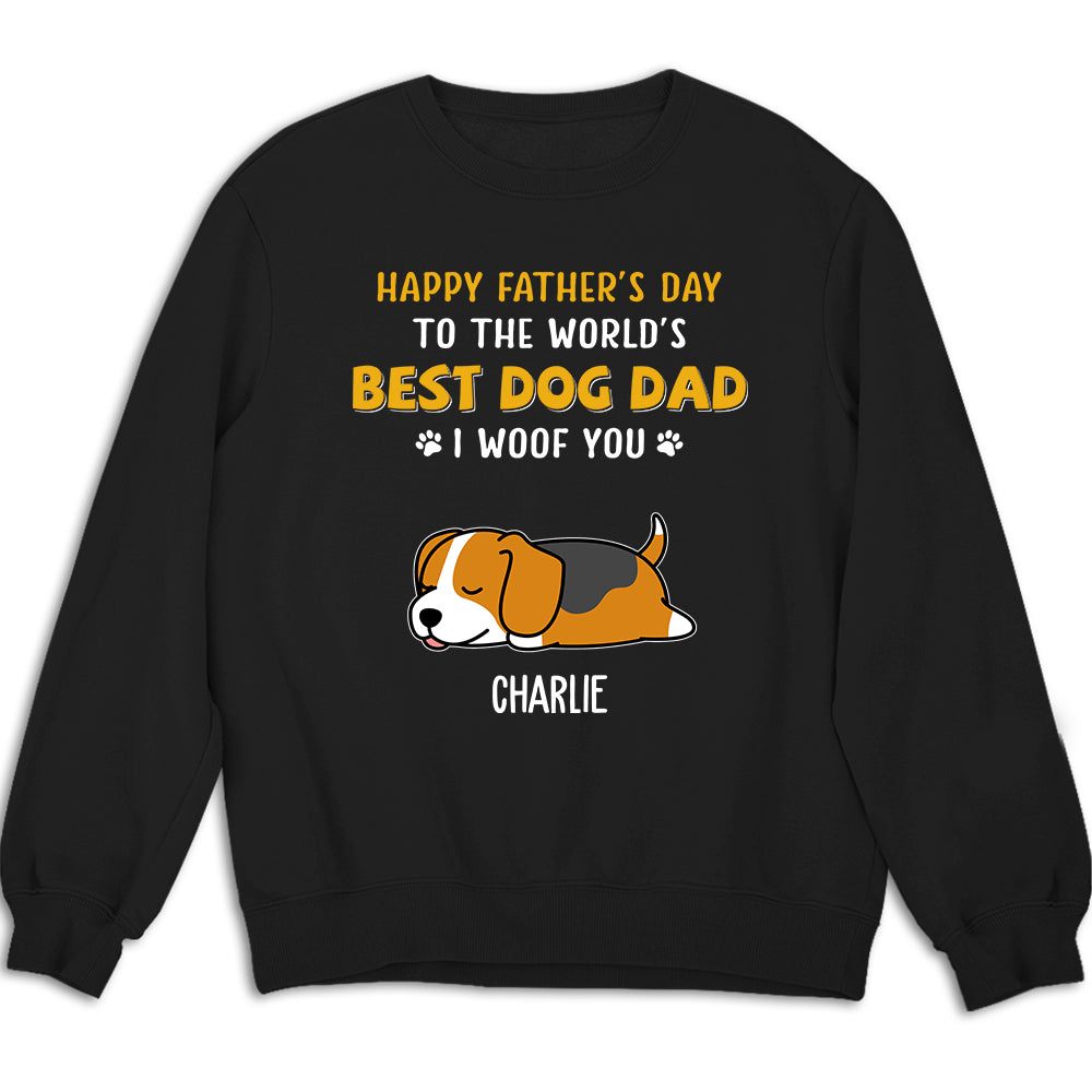 Woof You So Much Dad - One-of-a-Kind Personalized Custom Sweatshirt for Pet Lovers