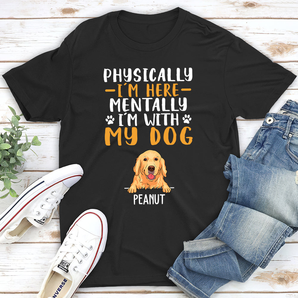 Personalized Unisex 'Mentally With Dog' T-shirt - Ideal Gift for Pet Lovers