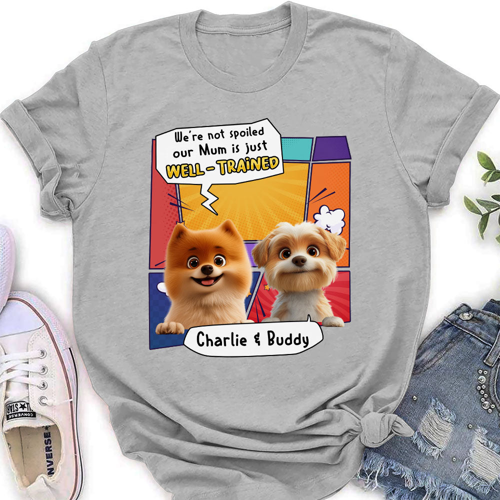 Customizable Women's 'Well - Trained Dog Mom Dad' T - Shirt: Ideal Gift for Pet Lovers
