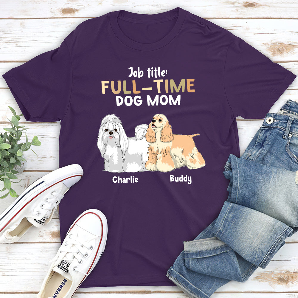 Full Time Dog Personalized Unisex Custom T - shirt for Pet Lovers