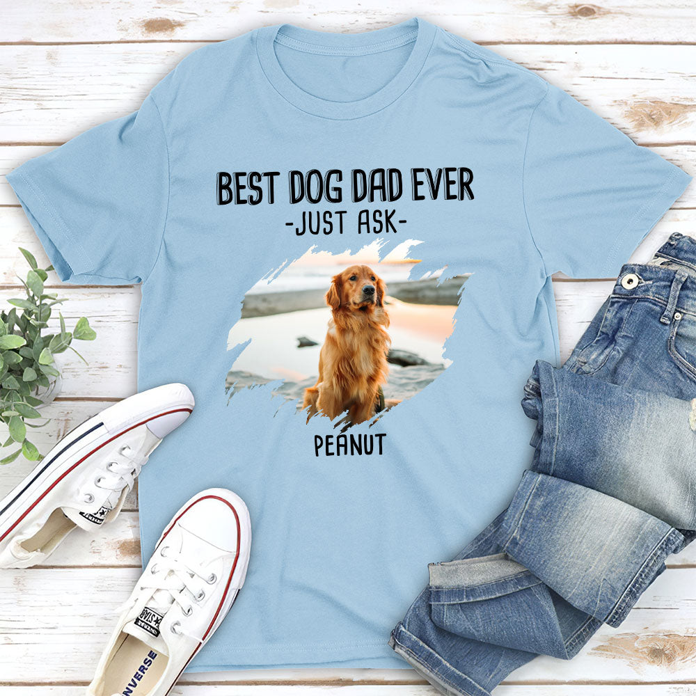 Best Mom Just Ask 2 - Customizable Unisex Personalized T - shirt for Pet Lovers