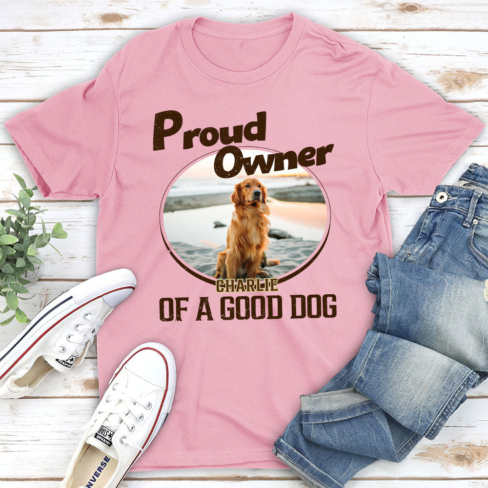 Personalized Unisex 'Proud Of Good Dogs' T-shirt - Ideal Gift for Pet Lovers