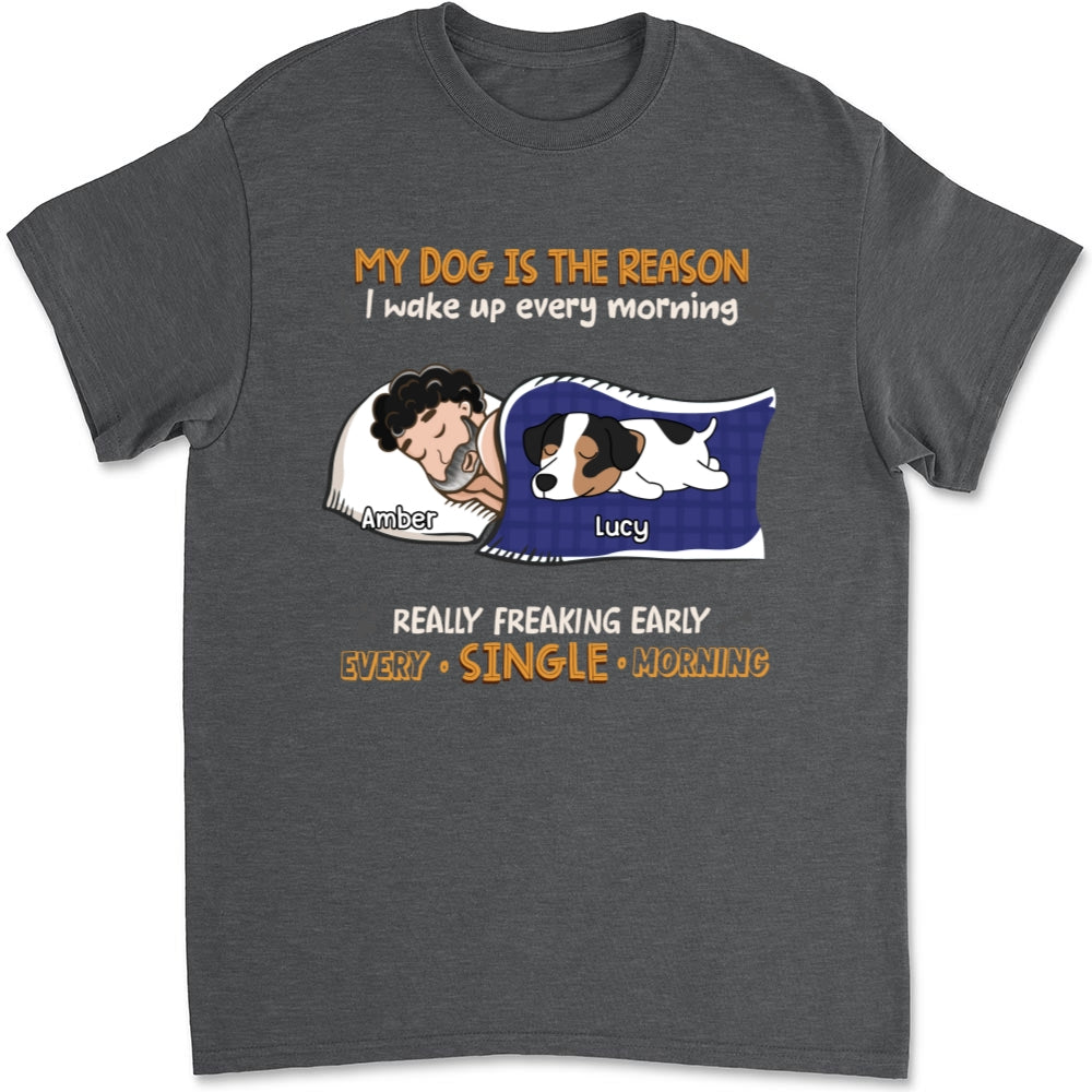 Personalized Custom Unisex 'My Dog Is The Reason I Wake Up' T-shirt - Ideal Gift for Pet Lovers