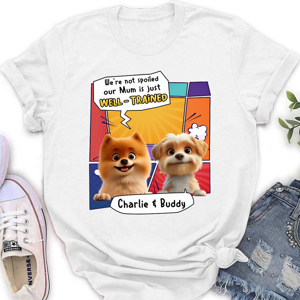 Customizable Women's 'Well - Trained Dog Mom Dad' T - Shirt: Ideal Gift for Pet Lovers