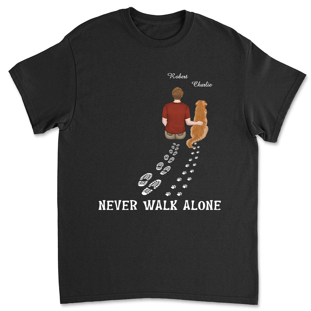 Never Walk Alone - Customizable Unisex Pet Lover T-shirt
