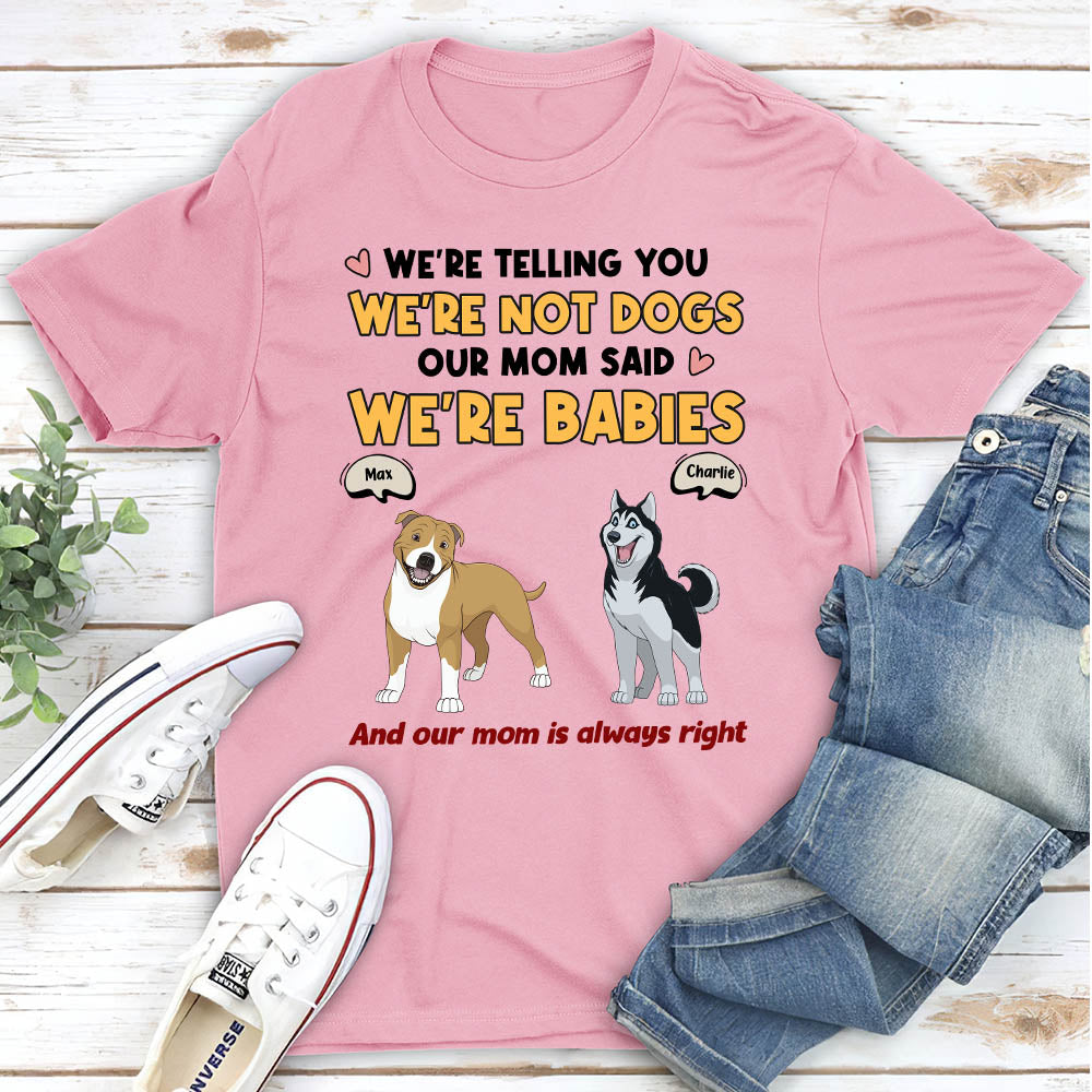 Personalized Unisex 'Mom Is Always Right' T-shirt - Ideal Gift for Pet Lovers