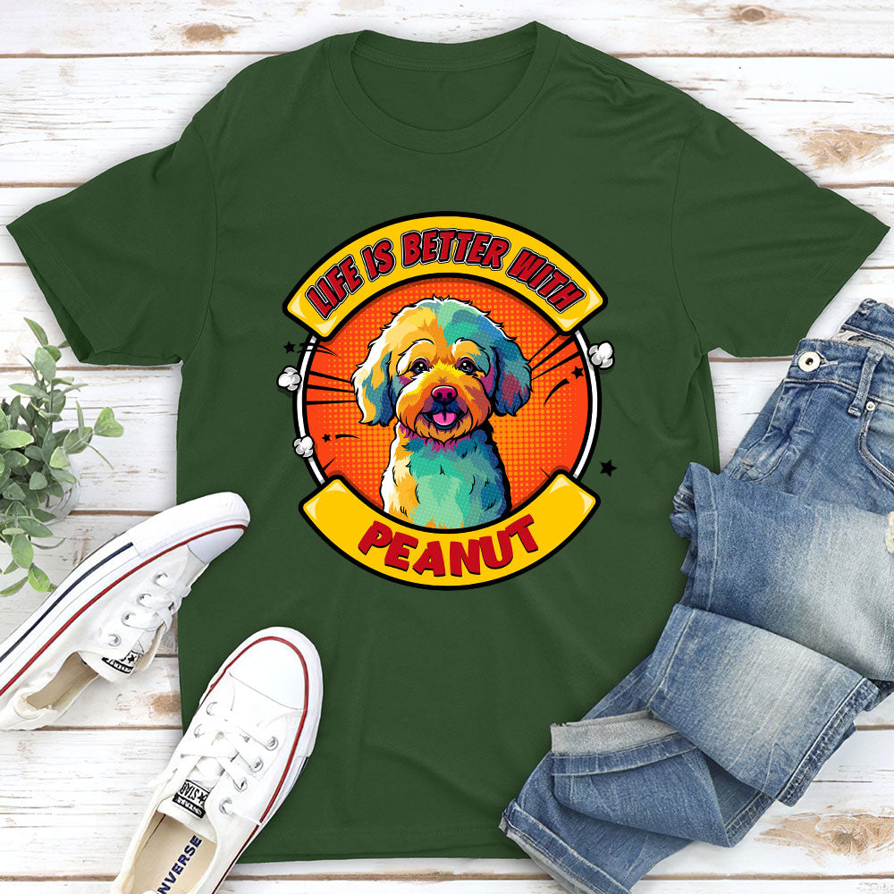 Personalized Better With Dog Popart 2 Unisex T-shirt - Ideal Gift for Pet Lovers