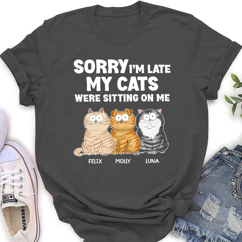 Sorry I'm Late - Customizable Personalized T-shirt for Women Pet Lovers