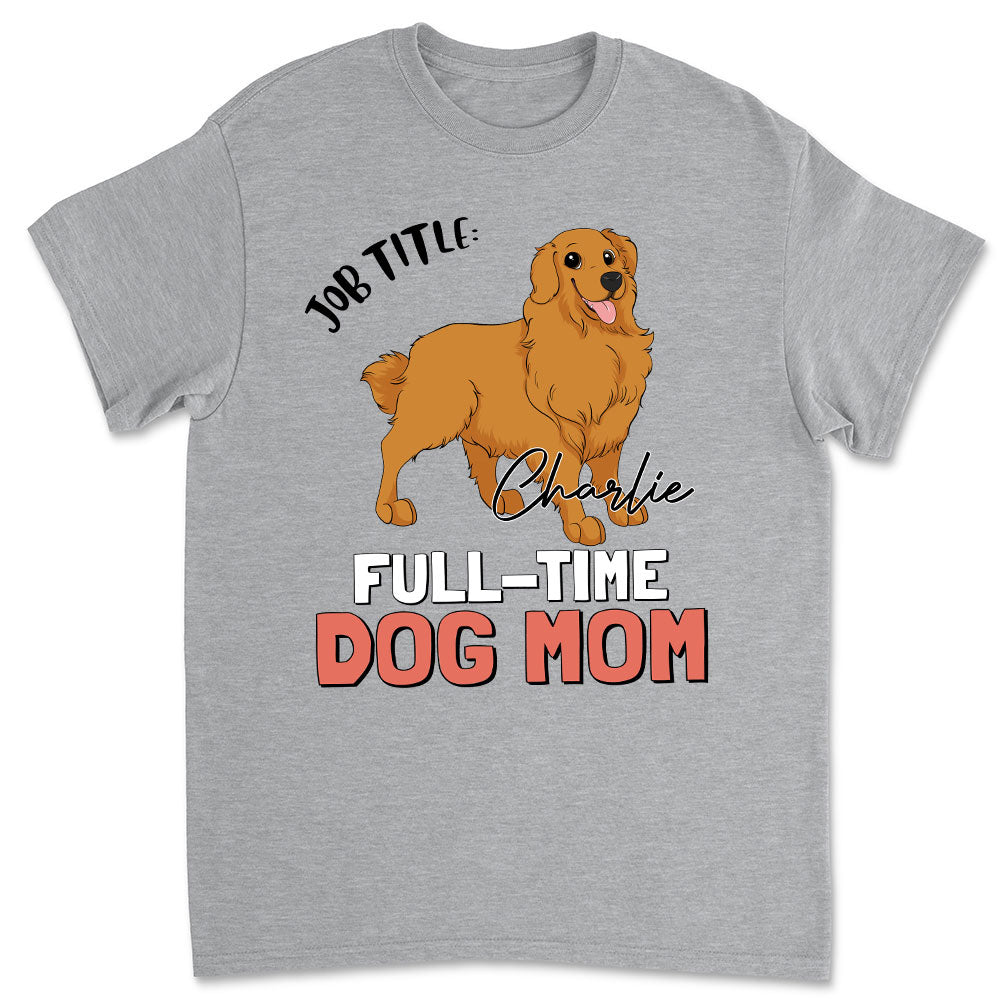 Personalized Full - Time Dog Dad/Mom Unisex T - shirt: Ideal Gift for Pet Lovers