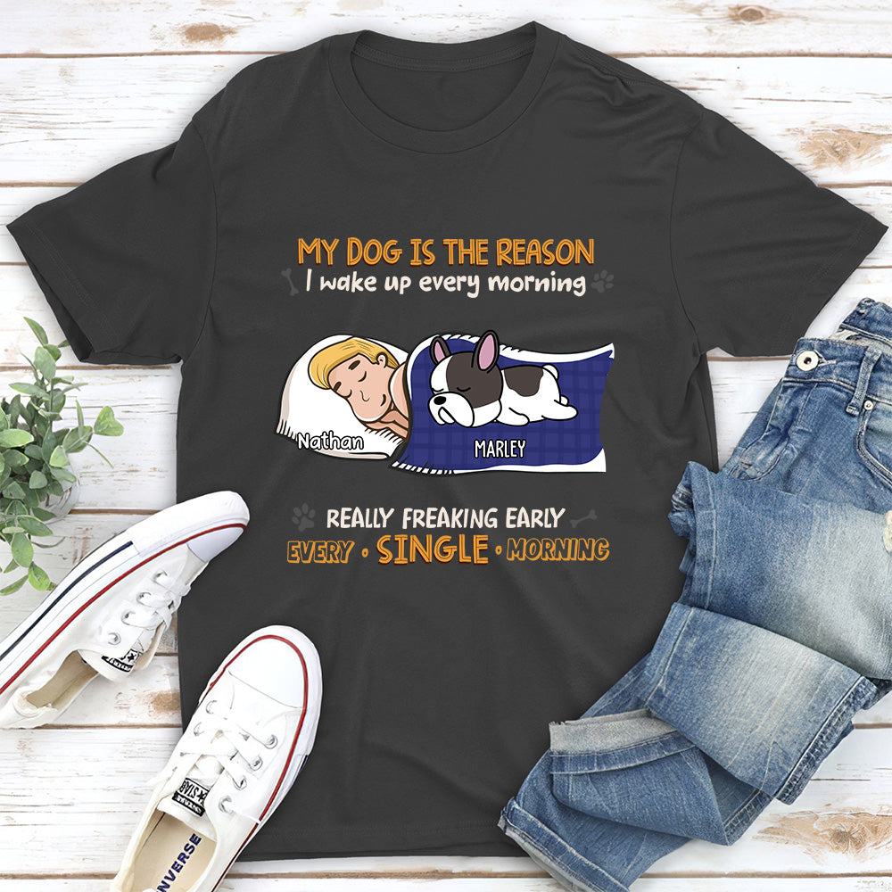 Personalized Custom Unisex 'My Dog Is The Reason I Wake Up' T-shirt - Ideal Gift for Pet Lovers