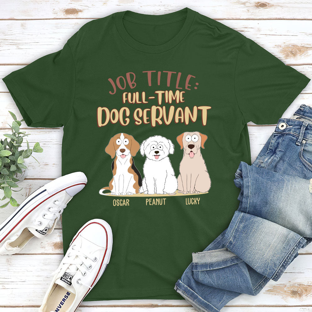 Customizable Fulltime Dog Servant Unisex T-shirt - Ideal Gift for Pet Lovers