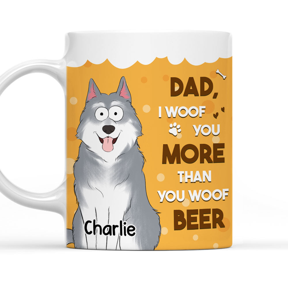 Personalized Custom 'More Than You Woof Beer' Coffee Mug - Ideal Gift for Loved Ones