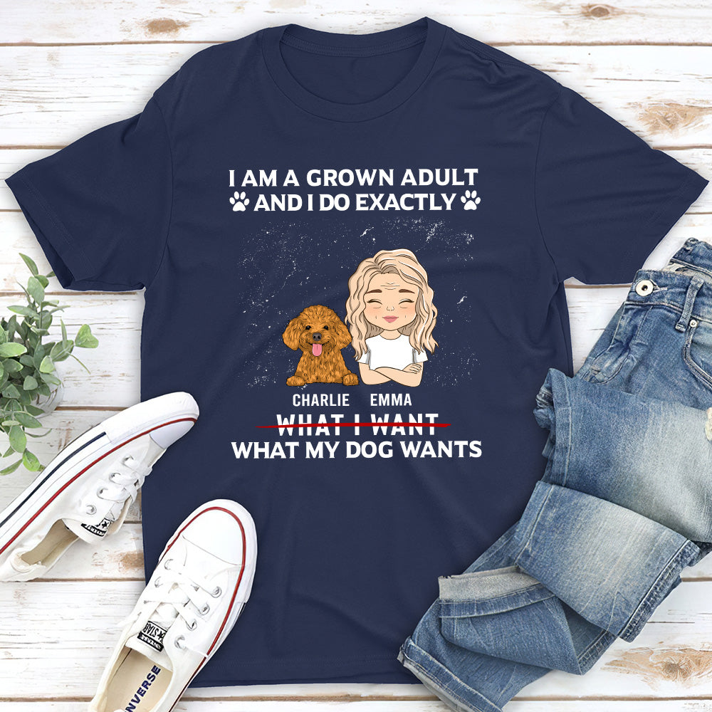 My Dog Wants - Customizable Unisex Personalized T-shirt for Pet Lovers