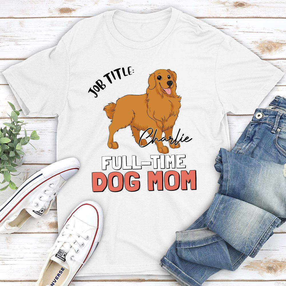 Personalized Full - Time Dog Dad/Mom Unisex T - shirt: Ideal Gift for Pet Lovers