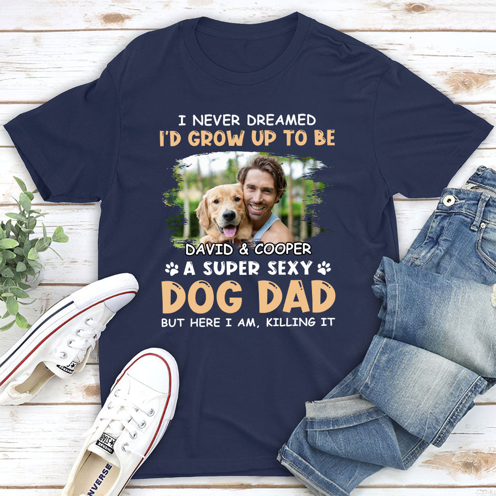 Super Sexy Personalized Custom Unisex Dog Dad T-shirt - Ideal for Pet Lovers