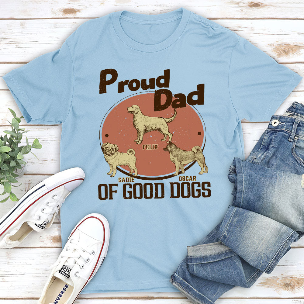 Personalized Unisex 'Proud Of Good Dogs' T-shirt - Ideal Gift for Pet Lovers