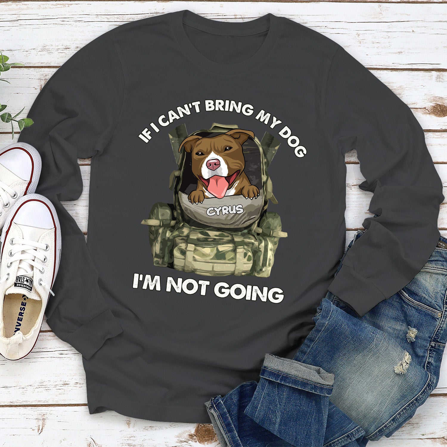 Personalized 'I'm Not Going' Long Sleeve T - shirt for Pet Lovers