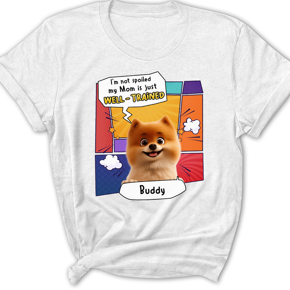 Customizable Women's 'Well - Trained Dog Mom Dad' T - Shirt: Ideal Gift for Pet Lovers