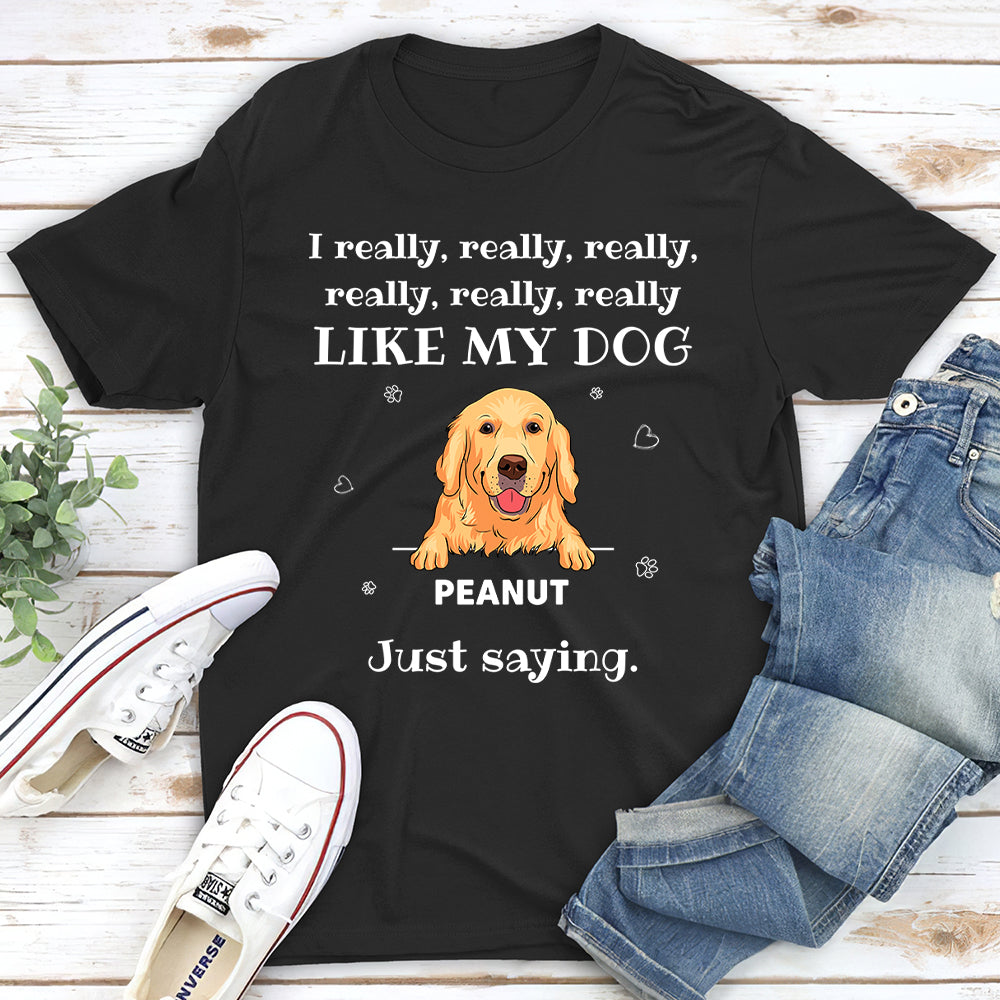 Really Like You - Customizable Unisex Personalized Pet Lover T-shirt