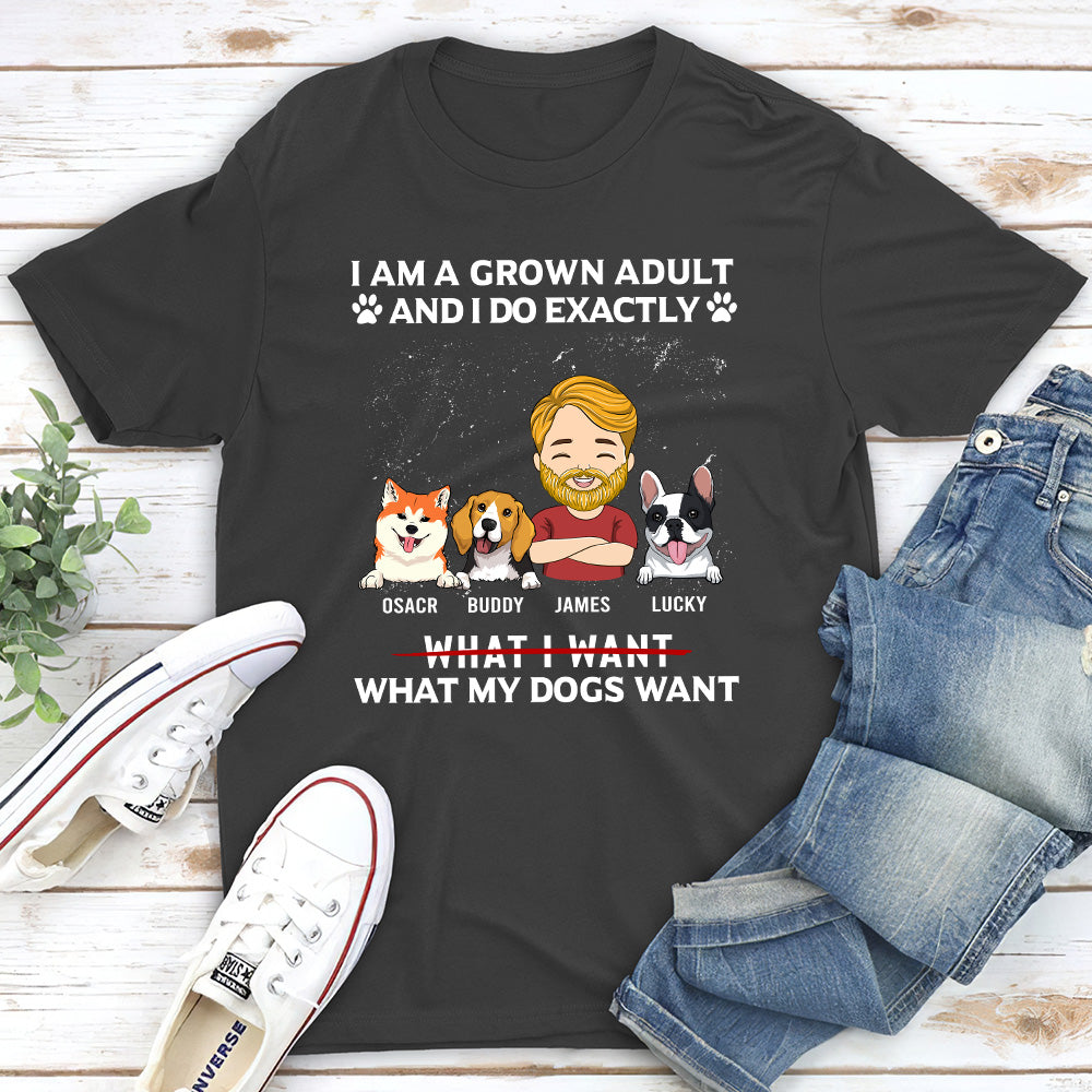 My Dog Wants - Customizable Unisex Personalized T-shirt for Pet Lovers